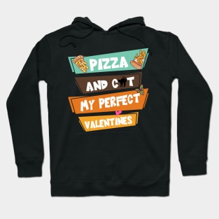 Pizza And Cat My Perfect Valentines Hoodie